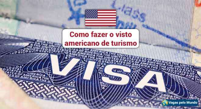 Como fazer o visto americano