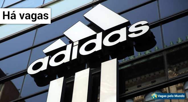 Adidas esta contratando em todo o mundo